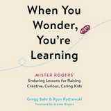 When You Wonder, You're Learning